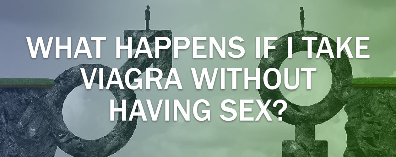 Viagra without sex